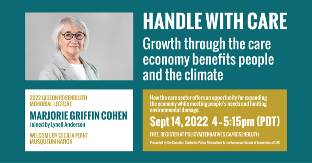 2022 Rosenbluth Lecture Graphic: Handle with Care with Marjorie Griffin Cohen
